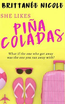 She Likes Pina Coladas: A Second Chance Romance (Bristol Bay Book 1)