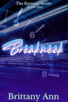 Breakneck (The Burnout Series Book 1)