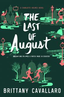 The Last of August (Charlotte Holmes Novel) The Last of August (Charlotte Holmes Novel)