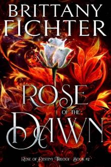 Rose of the Dawn (Rose of Destiny Book 2)