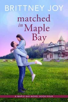 Matched in Maple Bay: A Sweet Small Town Cowboy Romance