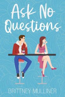 Ask No Questions (No Regrets Series Book 1) Ask No Questions (No Regrets Series Book 1)
