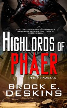 Highlords of Phaer (Empire of Masks Book 1) Highlords of Phaer (Empire of Masks Book 1)