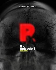 Rx - Episode 3: Industry