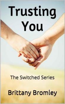 Trusting You: The Switched Series book two