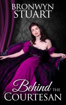 Behind the Courtesan: A dark Regency romance novel