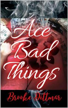 Ace Bad Things (The Bad Things Series Book 1)