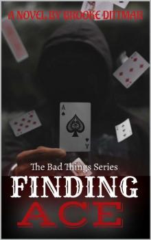 Finding Ace (The Bad Things Series Book 3)