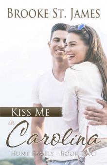 Kiss Me in Carolina (Hunt Family Book 2) Kiss Me in Carolina (Hunt Family Book 2)