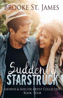 Suddenly Starstruck (Shower & Shelter Artist Collective Book 4) Suddenly Starstruck (Shower & Shelter Artist Collective Book 4)