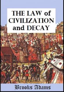 The Law of Civilization and Decay