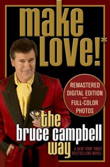 Make Love the Bruce Campbell Way
