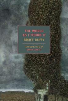 The World as I Found It The World as I Found It