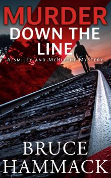 Murder Down The Line: A Smiley and McBlythe Mystery Murder Down The Line: A Smiley and McBlythe Mystery