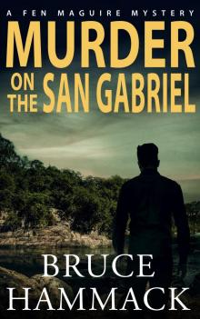 Murder On the San Gabriel Murder On the San Gabriel