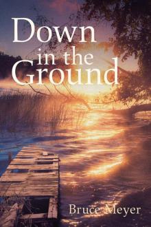 Down in the Ground