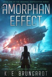 The Amorphan Effect: A Coming of Age Science Fiction Adventure