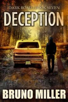 Deception: A Post-Apocalyptic Survival series (Dark Road Book 7)