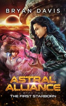 The First Starborn (Astral Alliance Book 2) The First Starborn (Astral Alliance Book 2)