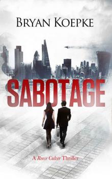 Sabotage: A Reece Culver Thriller - Book 2