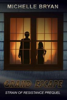 Strain of Resistance (Prequel): Grand Escape