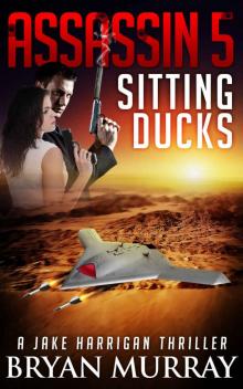 ASSASSIN 5 - SITTING DUCKS (Assassin Series) ASSASSIN 5 - SITTING DUCKS (Assassin Series)