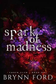 Spark of Madness (Ember Glen Book 1)