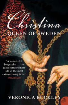 Christina Queen of Sweden: The Restless Life of a European Eccentric