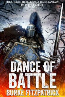 Dance of Battle: A Dark Fantasy (Shedim Rebellion Book 4)