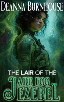 The Lair of the Jade Egg Jezebel: A Fertile Sci-fi Novel (Erotic Invaders)