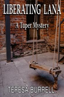 Liberating Lana: A Tuper Mystery Liberating Lana: A Tuper Mystery