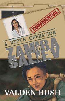 Zamira Saliev: A Dept 6 Operation