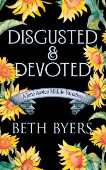 Disgusted & Devoted: Jane Austen Midlife Variations