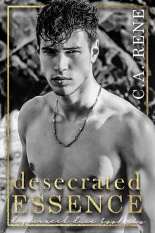 Desecrated Essence (Desecrated Duet Book 2) Desecrated Essence (Desecrated Duet Book 2)