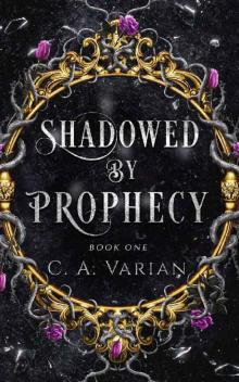 Shadowed by Prophecy: A Crown of the Phoenix Prequel Novella