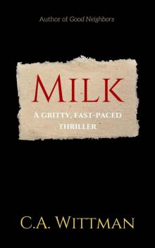 Milk: A Gritty, Fast-Paced Thriller (West LA Thriller Series)