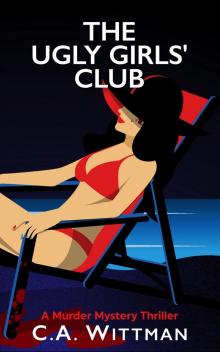 The Ugly Girls' Club: A Murder Mystery Thriller