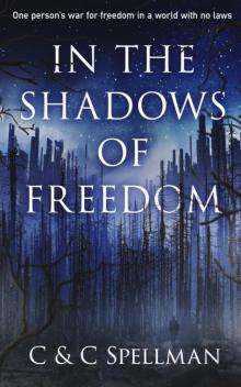 In the Shadows of Freedom In the Shadows of Freedom