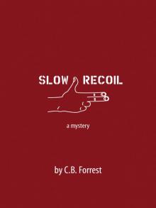 Slow Recoil