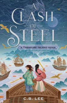 A Clash of Steel: Treasure Island Reclaimed A Clash of Steel: Treasure Island Reclaimed