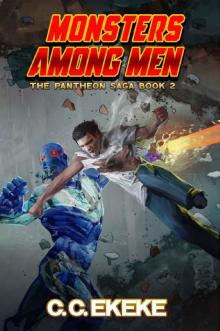 Monsters Among Men: A Superhero Adventure (The Pantheon Saga Book 2)