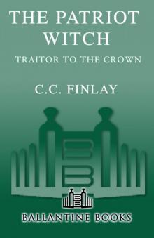 Traitor to the Crown The Patriot Witch