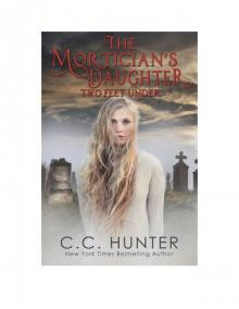 Two Feet Under: The Mortician's Daughter, Book 2