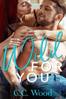 Wild for You (Crave Book 2) Wild for You (Crave Book 2)