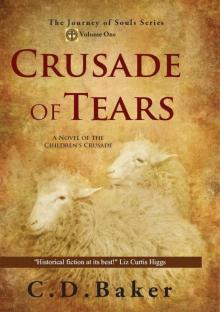 Crusade of Tears: A Novel of the Children's Crusade (The Journey of Souls Series) Crusade of Tears: A Novel of the Children's Crusade (The Journey of Souls Series)