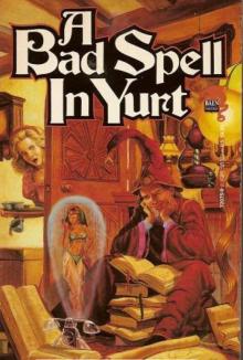 A Bad Spell in Yurt woy-1 A Bad Spell in Yurt woy-1