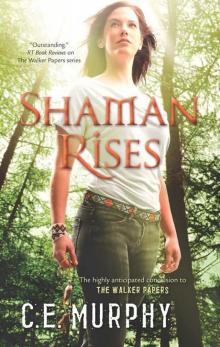 Shaman Rises (The Walker Papers) Shaman Rises (The Walker Papers)