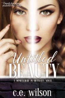 Untitled Beauty (Somewhere-in-Between Book 1) Untitled Beauty (Somewhere-in-Between Book 1)