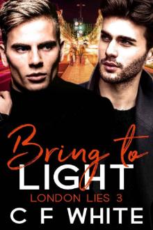 Bring to Light (London Lies 3) Bring to Light (London Lies 3)
