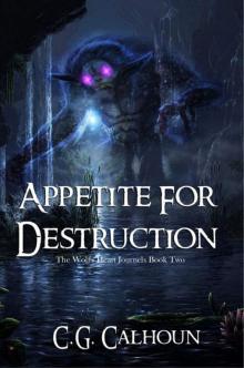 Appetite For Destruction (The Wolf's Heart Journals Book 2)